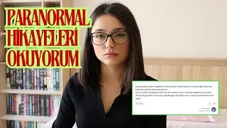 We Read TRUE PARANORMAL Stories on Ekşi Sözlük!