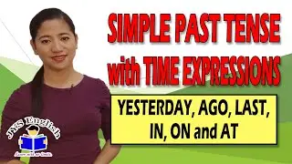 BASIC ENGLISH: Simple Past Tense with Time Expressions