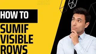 How to SUMIF only Visible Cells In Excel