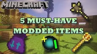 5 MUST-HAVE MODDED ITEMS you NEED!