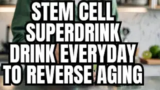 Boost Your Stem Cells And Live Longer With These 3 Beverages