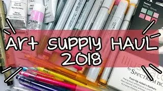 ART SUPPLY HAUL 2018!