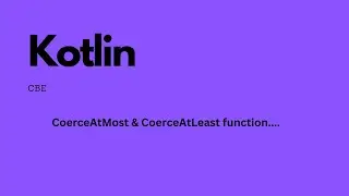 CoerceAtMost and CoerceAtLeast - Kotlin
