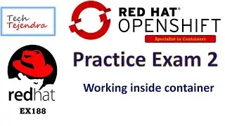 RedHat Ex188 Specialist in Containers - Practice Exam 2 - Working inside container, podman exec cp