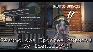 All the Updates confirmed to be released at IdentityV!! // Subtittles ON.