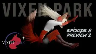 Vixen Park - The Animated Series - ep 8 - Scenes 2 and 3