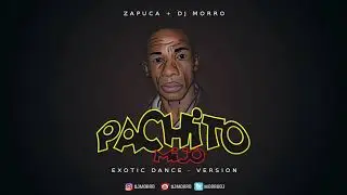Pachito Mijo ( Los Cachos Tan Bajitos) - Dj Morro + Zapuca