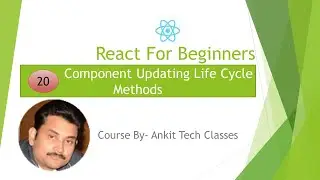 React JS-Typescript Tutorial #20 - Component Updating Life Cycle Methods | Component Update