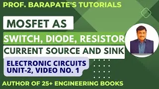 MOSFET AS A SWITCH, DIODE, RESISTOR, CURRENT SOURCE AND SINK.