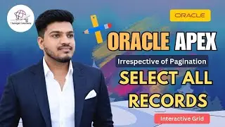 ⚡How to Select All Rows in Interactive Grid Ignoring Pagination in Oracle APEX | 