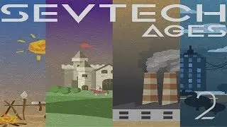 [#2][SevTech: Ages]-Начинается Хардкор?