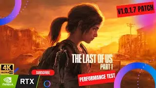 Performance Test 1.0.1.7 PATCH  The Last of Us Part 1 RTX 3090 Max PC Settings At 1440p/4K 60FPS