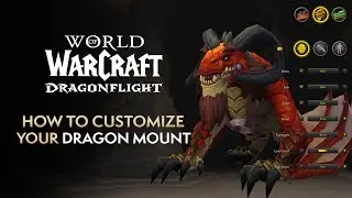 How to CUSTOMIZE your Dragon Riding Mount in Dragonflight