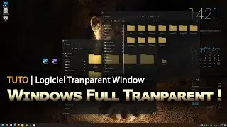 [TUTO] Windows Full Transparent (Aéro, Glass, Acrylic Effect) | Logiciel Transparent Window