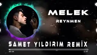 Reynmen - Melek Remix (SAMET YILDIRIM REMİX)