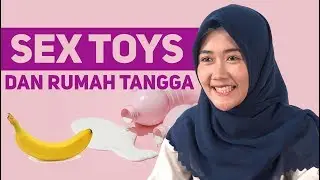 Boleh kok Pake MAINAN SEKS / SEX TOYS Tapi....