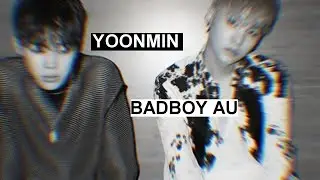 【FMV】Yoonmin - BadBoy AU