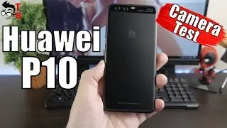 Huawei P10 Camera Review: Sample Photos and Videos