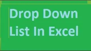 Drop Down List In Excel