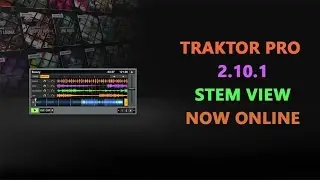 Traktor Pro 2.10.1 Stem View Now Online!!!