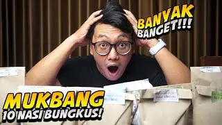 MUKBANG 10 PORSI NASI BUNGKUS SAMPAI HABIS!