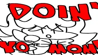 doin yo mom