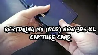 REVIVING MY (OLD) NEW 3DS XL! NO TALKING, SOUND ONLY.