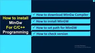 How to download and install MinGW compiler | setup path
