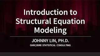 Introduction to Structural Equation Modeling
