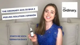 THE ORDINARY AHA 30 BHA 2 PEELING SOLUTION | DERMATOLOGY: The Ordinary routine for acne