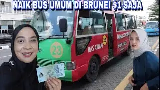 NAIK BUS UMUM DI BRUNEI HANYA $1 DAPAT KELILING KOTA DI BRUNEI