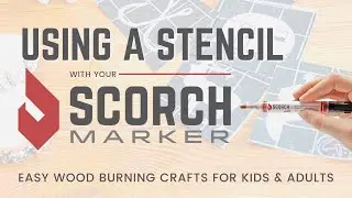 Scorch Marker | Using a Stencil | Easy Wood Burning Craft Pen for Kids & Adults