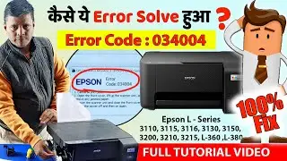 EPSON L3200 Error Code 034004 Repair | Error Code 034004 Solution| 