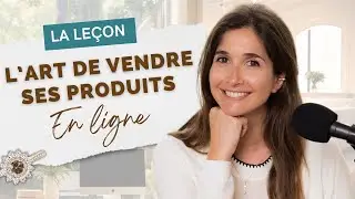 L’ART de vendre ses produits EN LIGNE | Pauline Laigneau