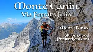 MONTE CANIN - Via Ferrata Julia, Monte Forato, Ferrata “Škrbina pod Prestreljenikom”, Sella Prevala