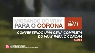 Migrando do Vray para o Corona: 