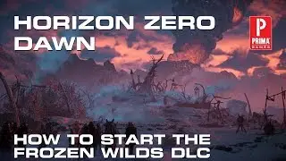 Horizon Zero Dawn - How to Start The Frozen Wilds DLC