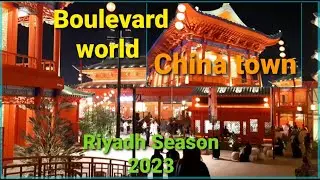 Riyadh Season 2023 | China town | Boulevard world  Part 2