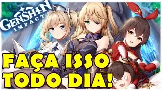 GENSHIN IMPACT - O QUE FAZER TODOS OS DIAS NO JOGO! ROTINA PERFEITA!