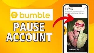 How to Pause your Bumble Account 2024?