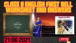 Class 9 English first bell 2.0 (21/06/2021) worksheet and answers |
