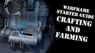 Crafting Gear and Farming Materials | Warframe Starter Guide
