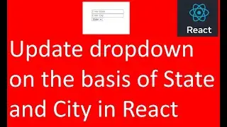 Update dropdown on the basis state and city in React