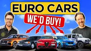 The European cars we would ACTUALLY BUY