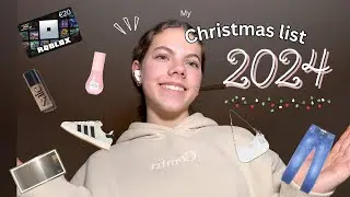 My Christmas wishlist 2024 (as a 15 year old)