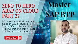 27. SQL Queries in ABAP on Cloud, Types of SQL, Features and Syntax, SQL Implementation, Read Operat