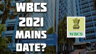 WBCS 2021 MAINS DATE 🔴 AUTHENTIC ANALYSIS | WBCS 2021 MAINS EXAM DATE IN 2022 ⚠️