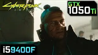 Cyberpunk 2077 | GTX 1050Ti | i5 9400F | 900p 720p | Gameplay Benchmark
