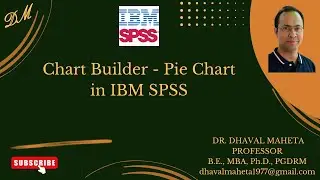 4. Chart Builder – Pie Chart in IBM SPSS || Dr. Dhaval Maheta
