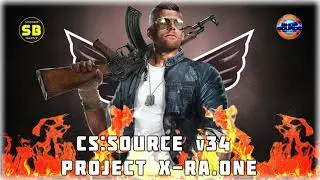 Уникальная сборка CSSOURCE v34 от ★★★ GAME PROJECT X-RA.ONE ★★★
